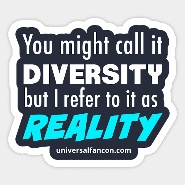 Diversity IS Reality Sticker by universalfancon